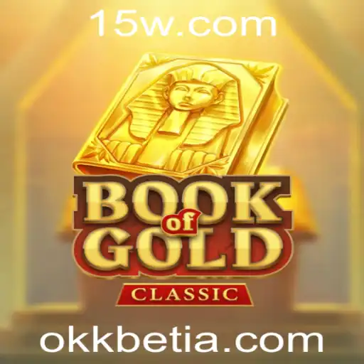 okkbet | Explorando o Universo do Jogo BookOfGoldClassic: Regras e Estratégias