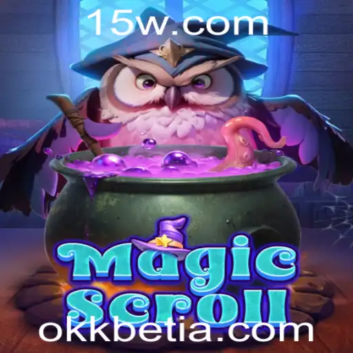 okkbet | MagicScroll: Uma Viagem ao Mundo da Magia e Estratégia
